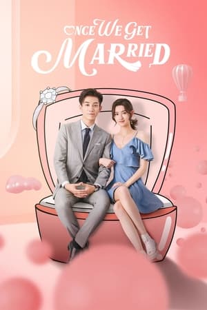 ดูซีรี่ย์ ป่วนรัก งานแต่งทิพย์ Once We Get Married (2021) พากย์ไทย