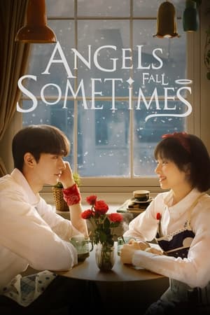 ดูซีรี่ย์จีน ขอบคุณที่มีเธอ Angels Fall Sometimes (2024) ซับไทย-พากย์ไทย 24 ตอนจบ