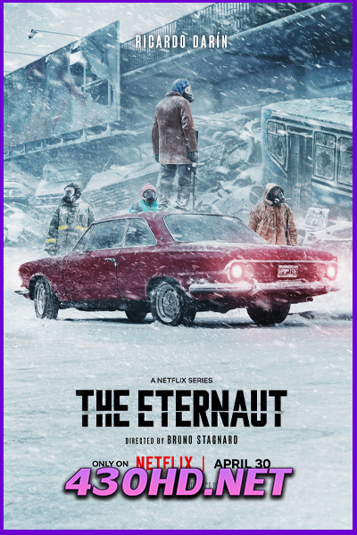ดูซีรี่ย์ The Eternaut นักท่องเวลาแห่งนิรันดร์ (2025) พากย์ไทย EP.1-6 จบ