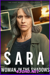 ดูซีรี่ย์ ซาร่าผู้หญิงในเงา Sara – Woman in the Shadows (2025) ซับไทย EP.1-6จบ