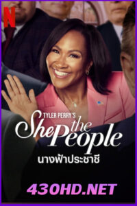 ดูซีรี่ย์ She the People นางฟ้าประชาชี (2025) พากย์ไทย EP.1-8(จบ)