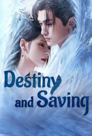 ดูซีรี่ย์จีน Destiny and Saving ปฏิปักษ์รักหวนภพ (2025) ซับไทย EP.1-40 (จบ) Season 1